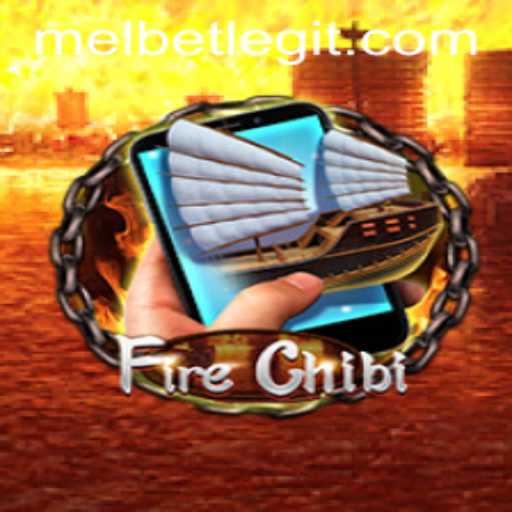 Exploring the Exciting World of FireChibiM and Melbet